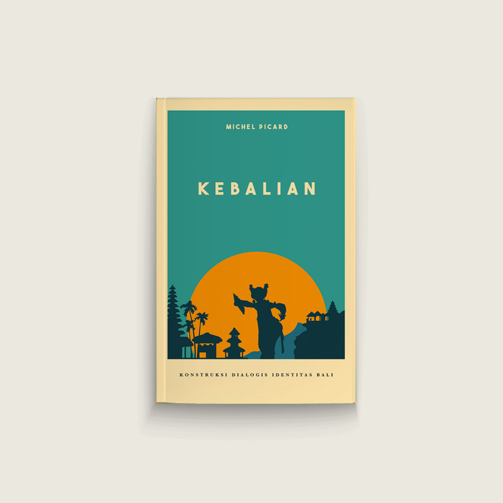 Seri EFEO â€“ Kebalian: Konstruksi Dialogis Identitas Bali