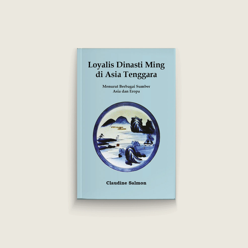 Seri EFEO – Loyalis Dinasti Ming di Asia Tenggara