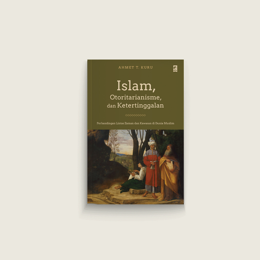 Islam, Otoritarianisme, dan Ketertinggalan