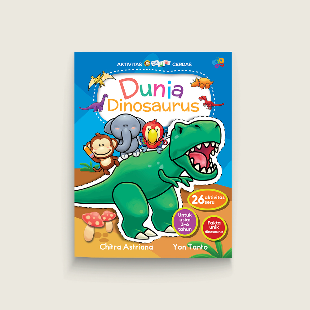 Seri Aktivitas Balita Cerdas: Dunia Dinosaurus
