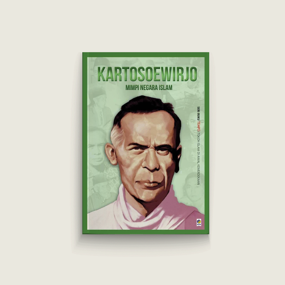 Seri Tempo: Kartosoewirjo, Mimpi Negara Islam