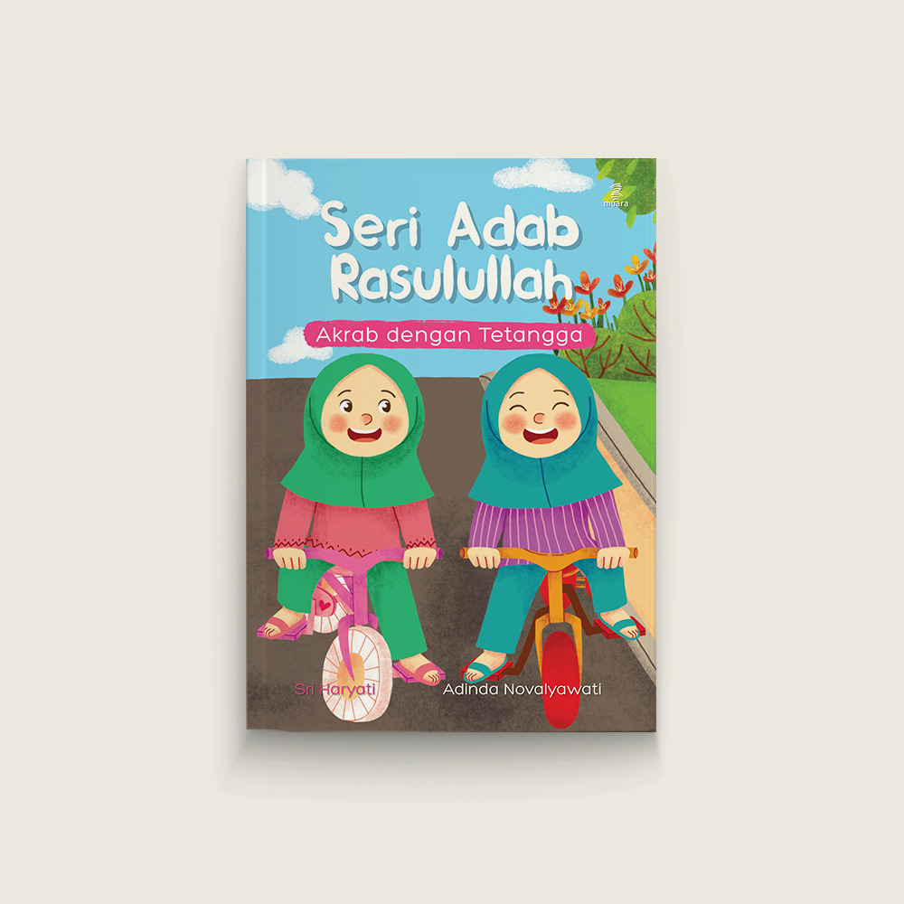 Seri Adab Rasulullah: Akrab dengan Tetangga