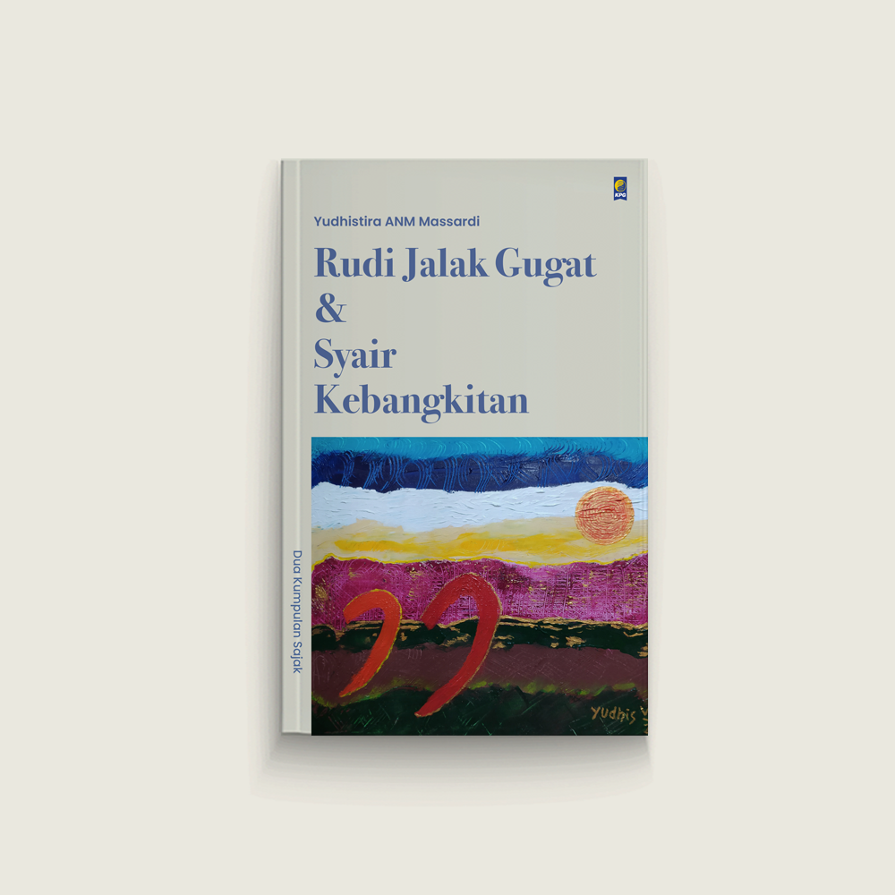 Rudi Jalak Gugat dan Syair Kebangkitan: Dua Kumpulan Sajak