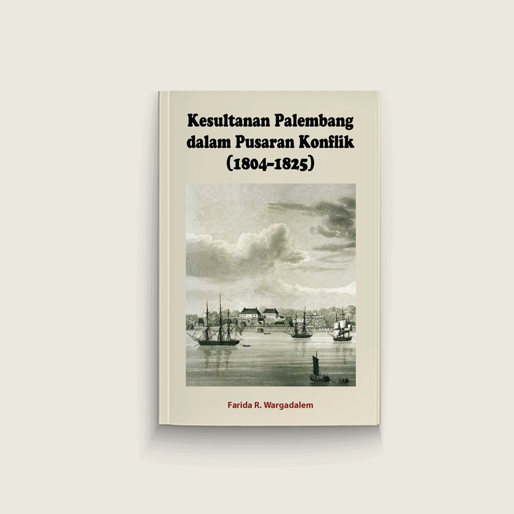 Kesultanan Palembang dalam Pusaran Konflik (1804-1825)