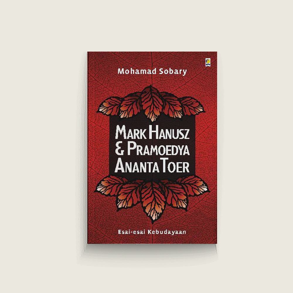 Mark Hanusz dan Pramoedya Ananta Toer