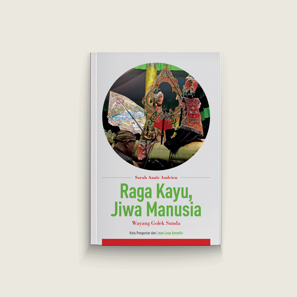Seri EFEO – Raga Kayu Jiwa Manusia