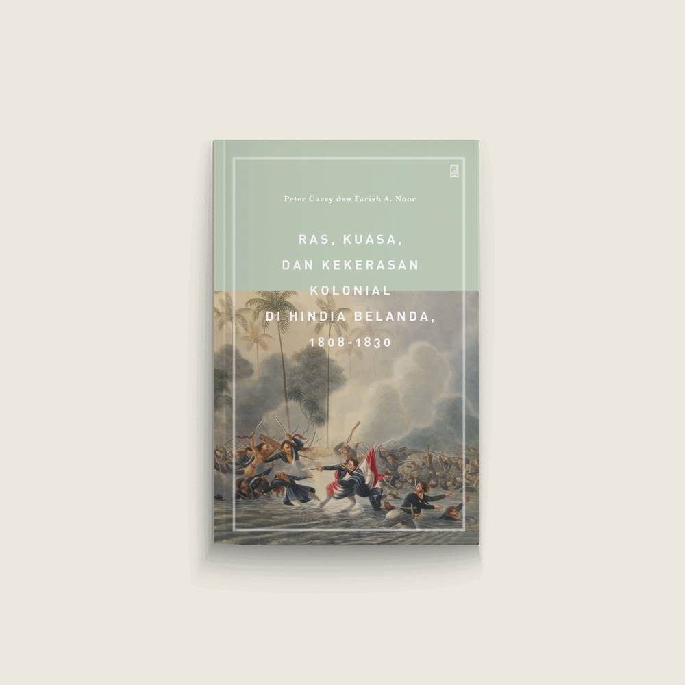 Ras, Kuasa, dan Kekerasan Kolonial di Hindia Belanda, 1808-1830